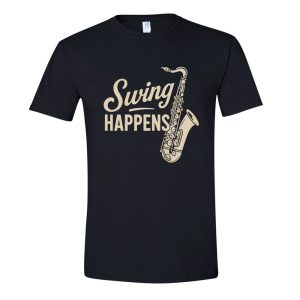 "Swing Happens" Saxophone T-Shirt