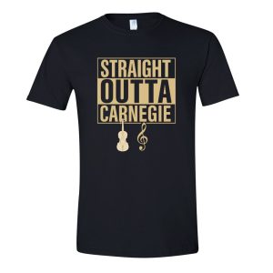 "Straight Outta Carnegie Hall" T-Shirt