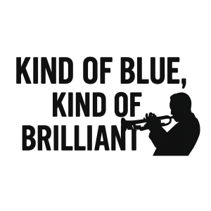 "Kind of Blue, Kind of Brilliant" T-Shirt